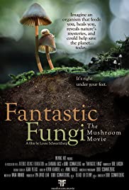 ดูหนังออนไลน์ฟรี Fantastic Fungi (2019) เชื้อรามหัศจรรย์